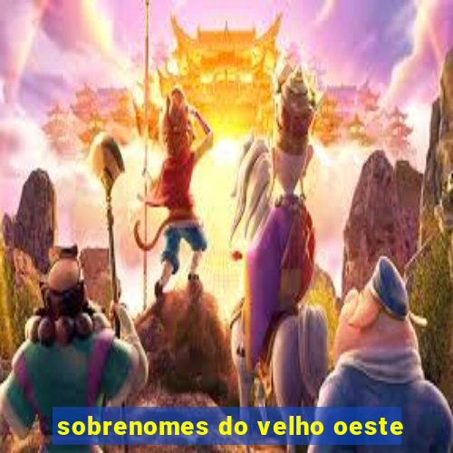 sobrenomes do velho oeste